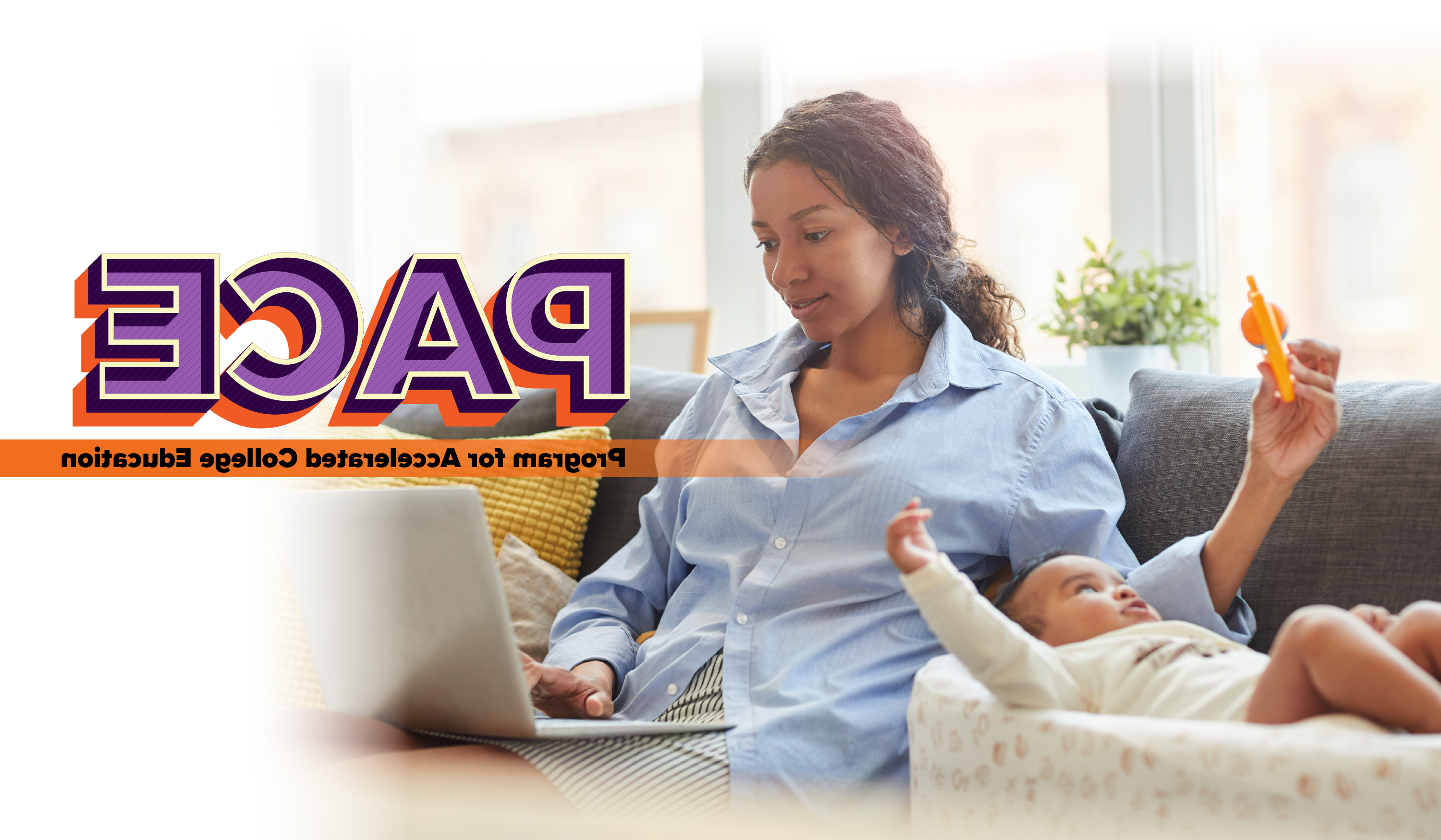 image of a mom using a laptop while attending to her baby and text that reads PACE program for accelerated college education